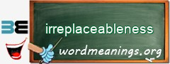 WordMeaning blackboard for irreplaceableness